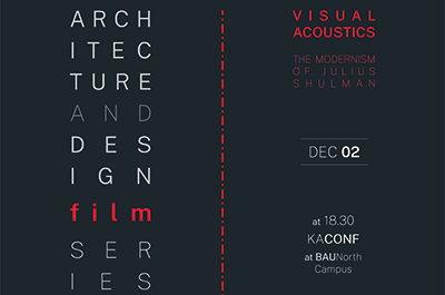 Archi Design Film Serisi III - "Visual Acoustics - The Modernism of Julius Shulman"